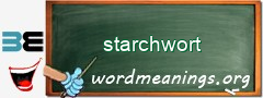 WordMeaning blackboard for starchwort